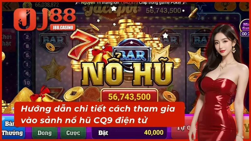 Các bước tham gia vào sảnh CQ9 điện tử