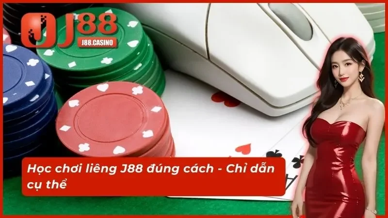 Học chơi liêng J88 đúng cách - Chỉ dẫn cụ thể