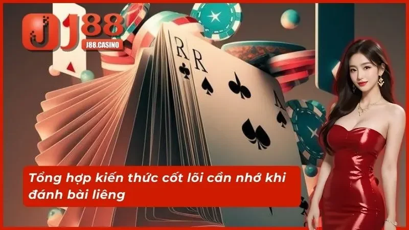 Tổng hợp kiến thức cốt lõi cần nhớ khi đánh bài liêng